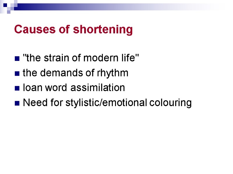 Causes of shortening 